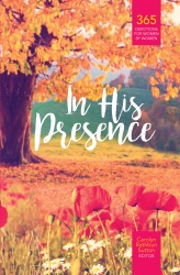 In His Presence (2019 Women's Devotional)